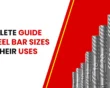 Complete Guide to Steel Bar Sizes and Their Uses