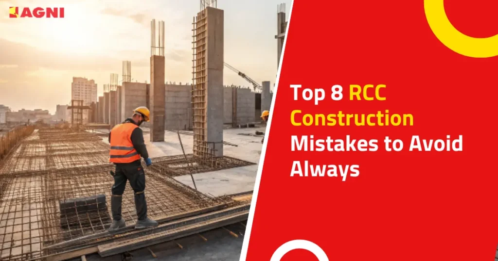 Top 8 RCC Construction Mistakes to Avoid Always