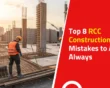 Common RCC Construction Mistakes to Avoid