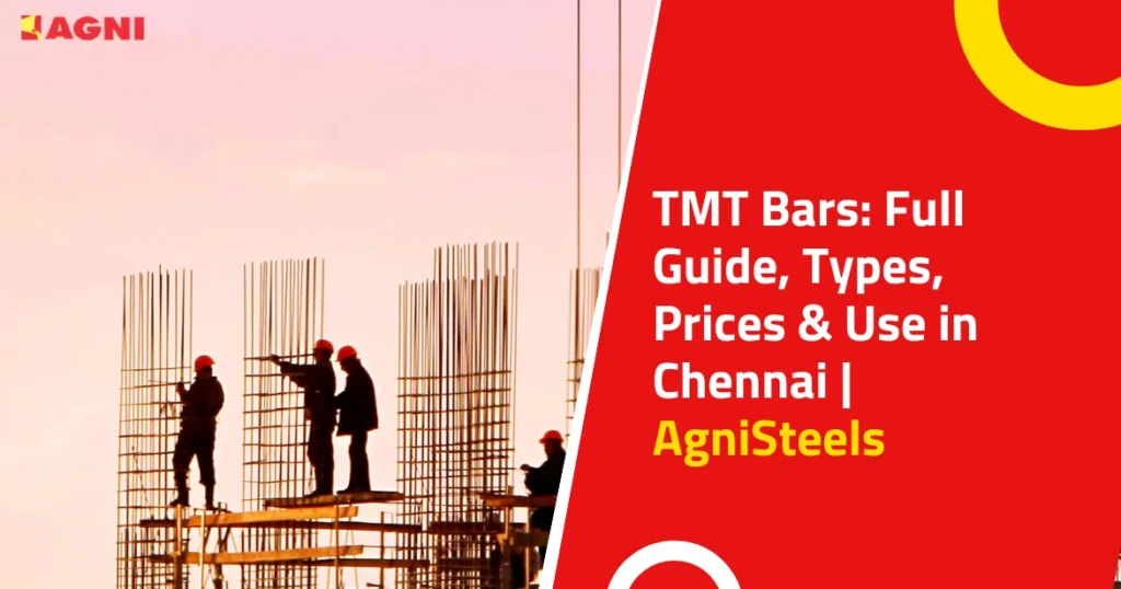 TMT Bars Full Guide, Types, Prices & Use in Chennai