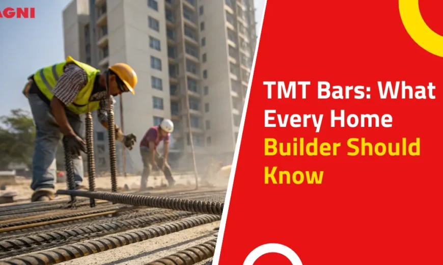 TMT Bars What Every Home Builder Should Know