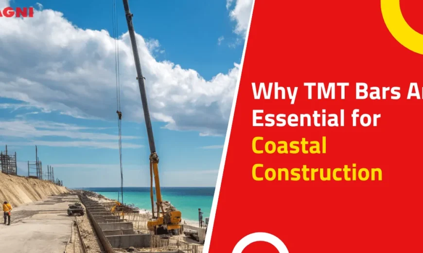 Why TMT Bars Are Essential for Coastal Construction