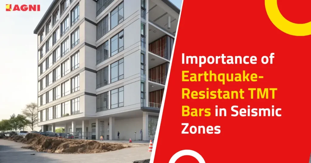 Importance of Earthquake-Resistant TMT Bars in Seismic Zones