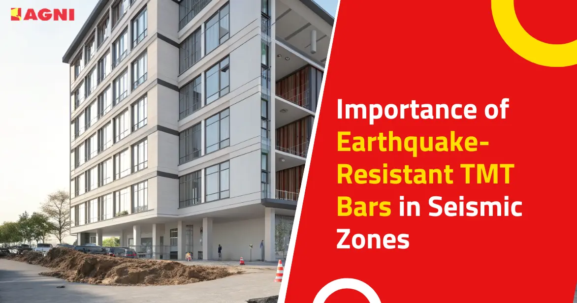 Importance of Earthquake-Resistant TMT Bars in Seismic Zones