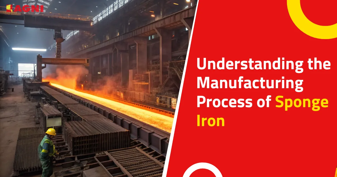 Understanding the Manufacturing Process of Sponge Iron Understanding the Manufacturing Process of Sponge Iron