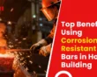 Top Benefits of Using Corrosion-Resistant TMT Bars in Home Building