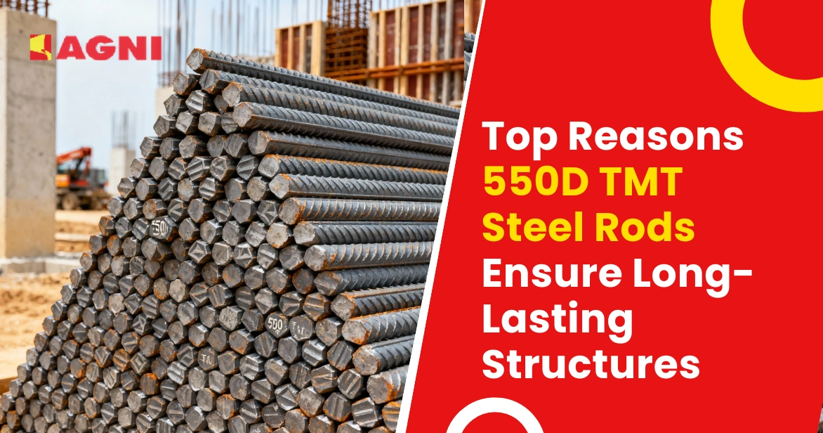 Top Reasons 550D TMT Steel Rods Ensure Long-Lasting Structures