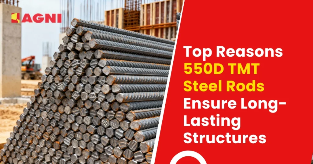 Top Reasons 550D TMT Steel Rods Ensure Long Lasting Structures