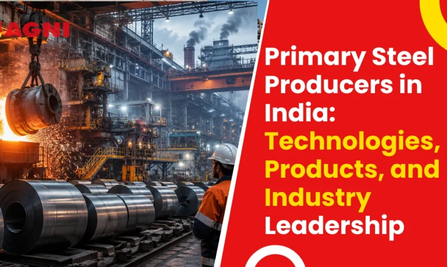 Primary Steel Producers in India Technologies Products and Industry Leadership