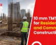 10mm TMT Bars for Residential and Commercial Construction
