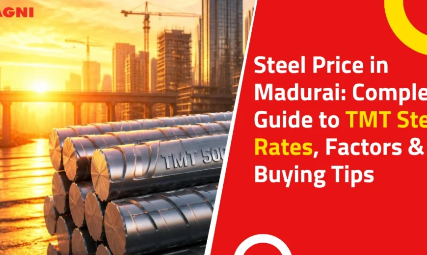 Steel Price in Madurai: Complete Guide to TMT Steel Rates, Factors & Buying Tips Steel Price in Madurai Complete Guide to TMT Steel Rates, Factors & Buying Tips