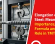 Elongation of Steel: Meaning, Importance, Formula and Its Role in TMT Bars