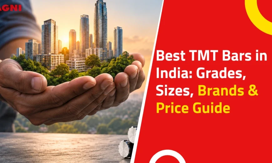 Best TMT Bars in India: Grades, Sizes, Brands & Price Guide Best TMT Bars in India Grades, Sizes, Brands & Price Guide