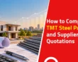 How to Compare TMT Steel Prices and Supplier Quotations